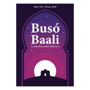 Busó Baali "La Muridiyya au(x) féminin(s)"