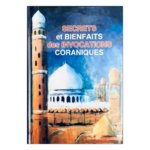 SECRETS ET BIENFAITS DES INVOCATIONS CORANIQUES